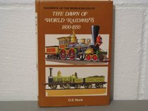 The Dawn of World Railways, 1800-1850: