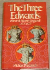 Three Edwards: War and State in England, 1272-1377