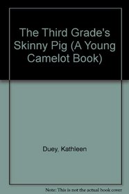 The Third Grade's Skinny Pig (A Young Camelot Book)