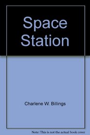 Space Station: Bold New Step Beyond Earth (Skylight Book)