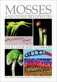 Mosses and Other Bryophytes: An Illustrated Glossary