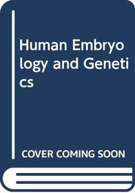 Human Embryology and Genetics