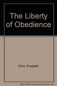 The Liberty of Obedience
