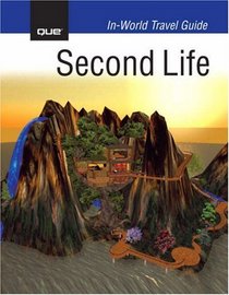 Second Life In-World Travel Guide (In World Travel Guide)