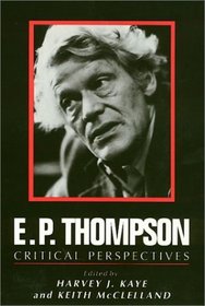 E.P. Thompson: Critical Perspectives