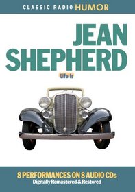 Jean Shepherd: Life Is