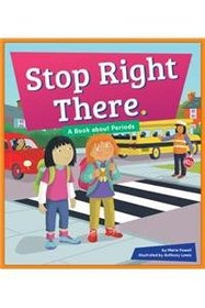 Stop Right There.: A Book about Periods (Punctuation Station)