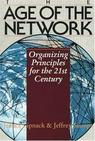 The Age of the Network: Organizing Principles for the 21st Century