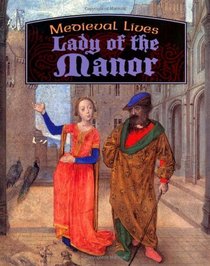 Lady of the Manor (Medieval Lives)