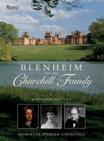 Blenheim And the Churchill Family : A Personal Portrait