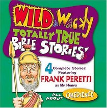 Wild  Wacky Totally True Bible Stories - All About Obedience CD (Wild  Wacky Totally True Bible Stories)