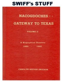 Nacogdoches--Gateway To Texas 1850-1880