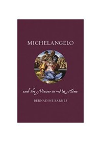 Michelangelo and the Viewer in His Time (Renaissance Lives)