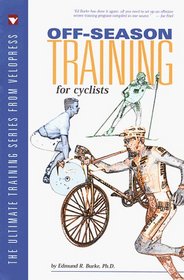 Off-Season Training for Cyclists (The Ultimate Training Series from Velopress)