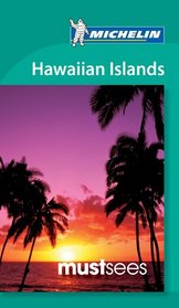 Michelin Must Sees Hawaiian Islands (Must See Guides/Michelin)