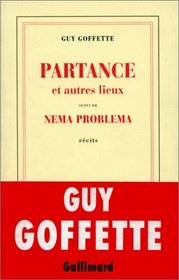 Partance et autres lieux ;: Suivi de, Nema problema : recits (French Edition)