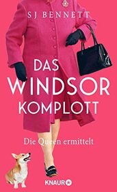 Das Windsor-Komplott (The Windsor Knot) (Her Majesty the Queen Investigates, Bk 1) (German Edition)