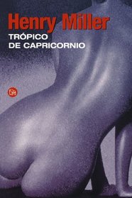 Tropico de Capricornio (Tropic of Capricorn) (Spanish Edition) (Narrativa (Punto de Lectura))
