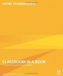 Adobe FrameMaker 9 Classroom in a Book