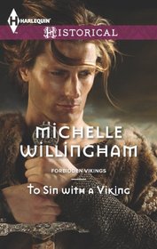 To Sin with a Viking (Forbidden Vikings, Bk 1) (Harlequin Historical, No 1150)