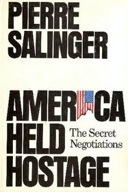 America Held Hostage: The Secret Negotiations