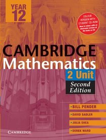 Cambridge 2 Unit Mathematics Year 12 Colour Version with Student CD-Rom: Year 12 (Cambridge Secondary Maths (Australia))