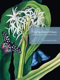 The Garden of Ideas: Four Centuries of Australian Style