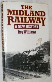 The Midland Railway: A New History