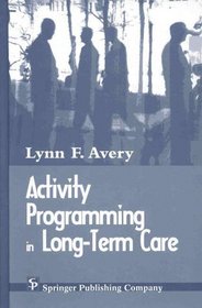Activity Programming in Long-Term Care