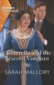 Cinderella and the Scarred Viscount (Harlequin Historical, No 1618)