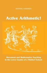 Active Arithmetic!: Movement and Mathematics Teaching in the Lower Grades of a Waldorf School