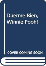 Duerme Bien, Winnie Pooh! (Spanish Edition)