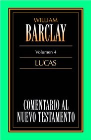 Comentario al N.T. Vol. 04 - Lucas (Spanish Edition)