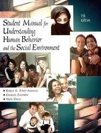Student Manual for Zastrow/Kirst-Ashman's Understanding Human Behavior and the Social Environment, 7th