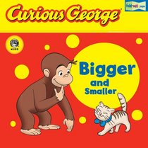 Curious George Bigger and Smaller Lift-the-Flap Board Book (Curious George)