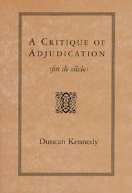 A Critique of Adjudication: (Fin De Siecle)