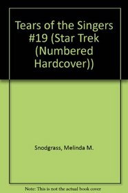 Tears of the Singers #19 (Star Trek (Numbered Hardcover))