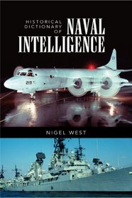 Historical Dictionary of Naval Intelligence (Historical Dictionaries of Intelligence and Counterintelligence)