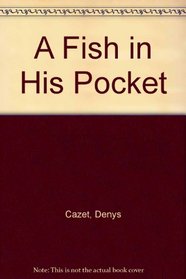 Fish in His Pocket