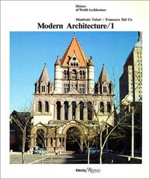 Modern Architecture, Vol. 1 (History of World Architecture)