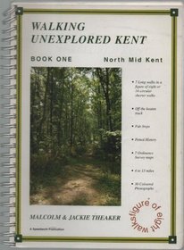Walking Unexplored Kent: North Mid Kent (Figure of eight walks)