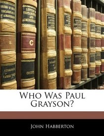 Who Was Paul Grayson?