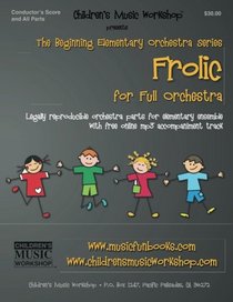 Frolic: Legally reproducible orchestra parts for elementary ensemble with free online mp3 accompaniment track