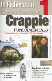 Critical Concepts: Crappie: Foundations for Sustained Fishing Success (Critical Concepts)