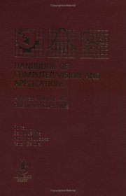 Handbook of Computer Vision and Applications, Three-Volume Set