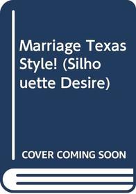 Marriage Texas Style! (Desire S.)