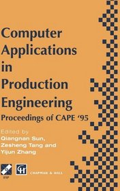 Computer Applications in Production Engineering (Ifip International Federation for Information Processing)