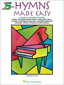 Hymns Made Easy: Five-Finger Piano
