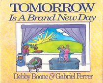 Tomorrow Is a Brand New Day