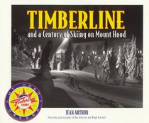 Timberline and a Century of Skiing on Mount Hood